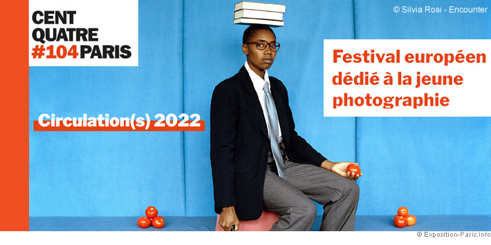 expo-photo-paris-circulations-2022-festival-europeen-jeune-photographie-centquatre
