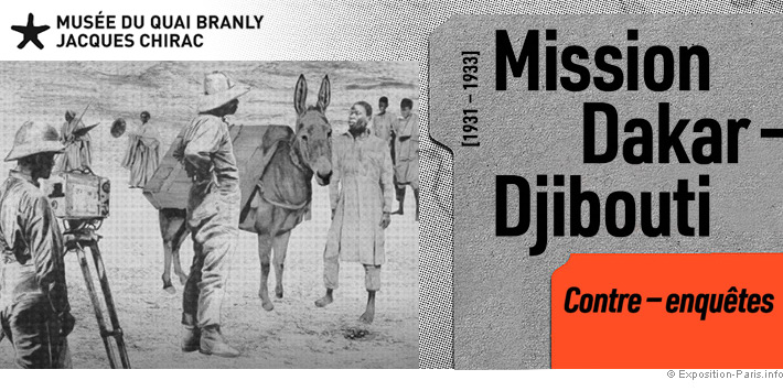 expo-mission-Dakar-Djibouti-contre-enquete-musee-quai-branly-paris